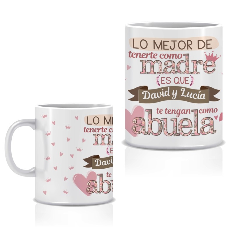 Taza personalizada LO MEJOR DE TENERTE COMO MADRE