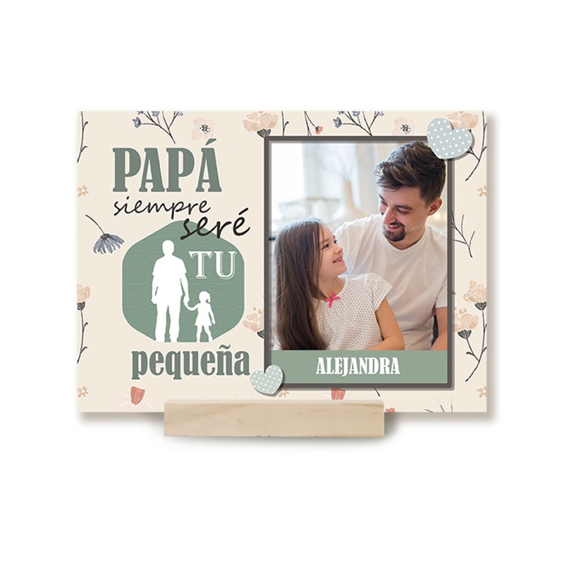 Placa metacrilato SIEMPRE SERÉ TU PEQUEÑA