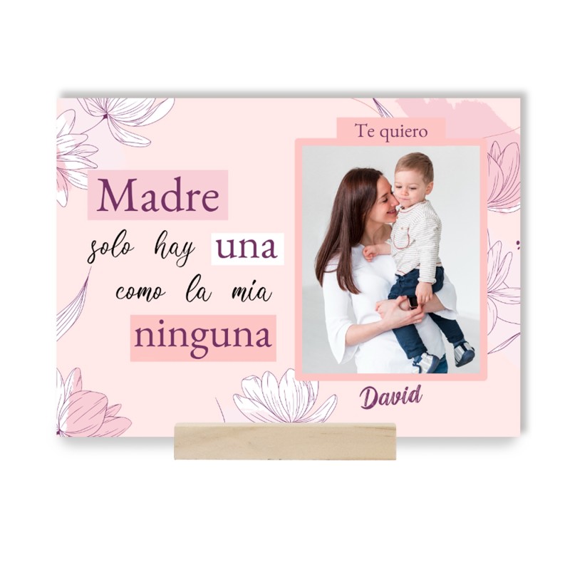 Placa metacrilato MADRE SOLO HAY UNA