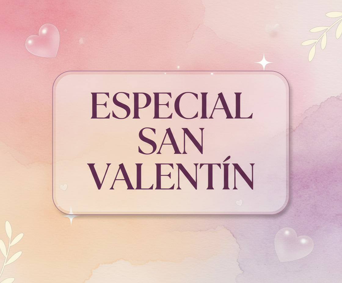 Especial SAN VALENTÍN